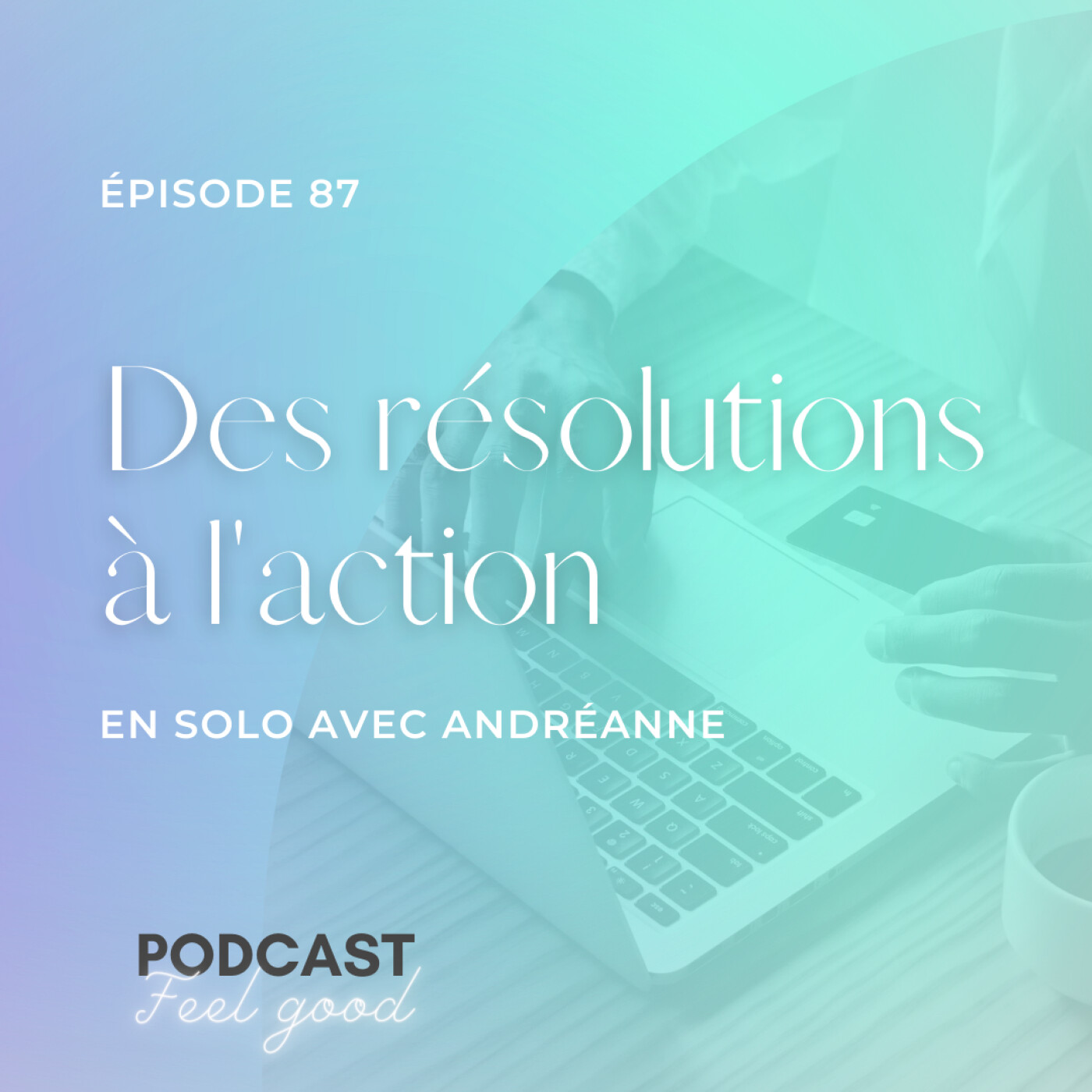 Le Podcast Feel Good