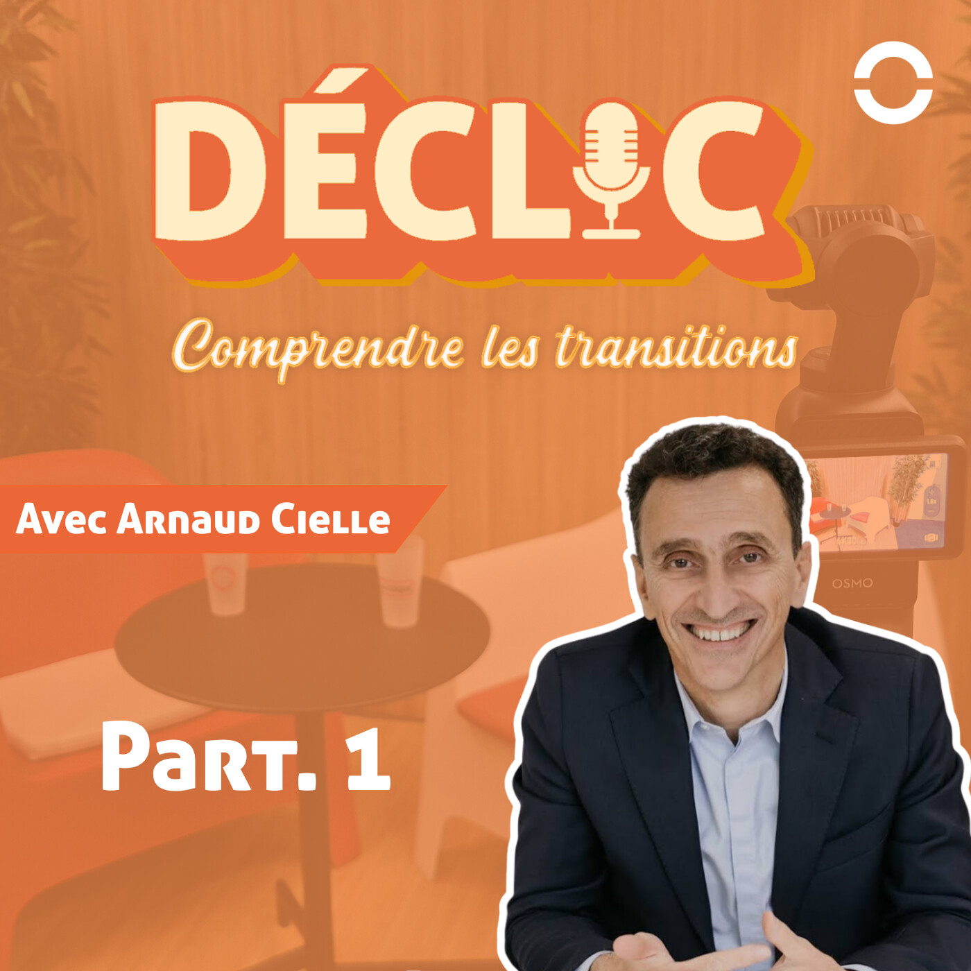 Déclic #58 - Arnaud Cielle | Part. 1 episode artwork
