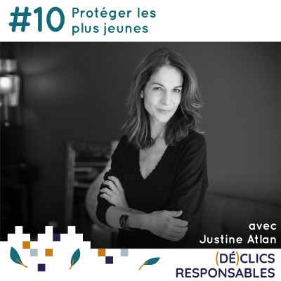 #10 Protéger les plus jeunes - avec Justine Atlan cover