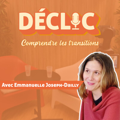 Déclic #35 - Emmanuelle Joseph-Dailly "La Stratégie du Poulpe pour inspirer nos organisations" cover