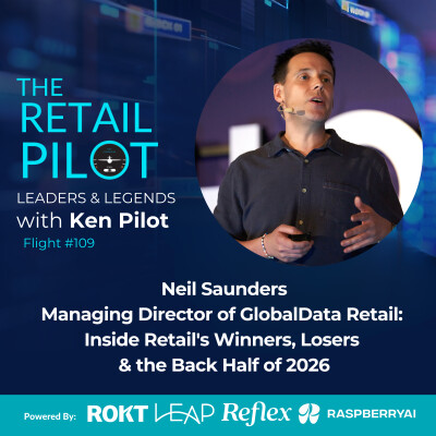 Neil Saunders, Managing Director of GlobalData: Inside Retail's Winners, Losers & the Back Half of 2026 cover