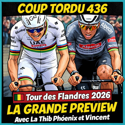 COUP TORDU EPISODE 436 : TOUR DES FLANDRES 2026 ! LA GRANDE PREVIEW cover