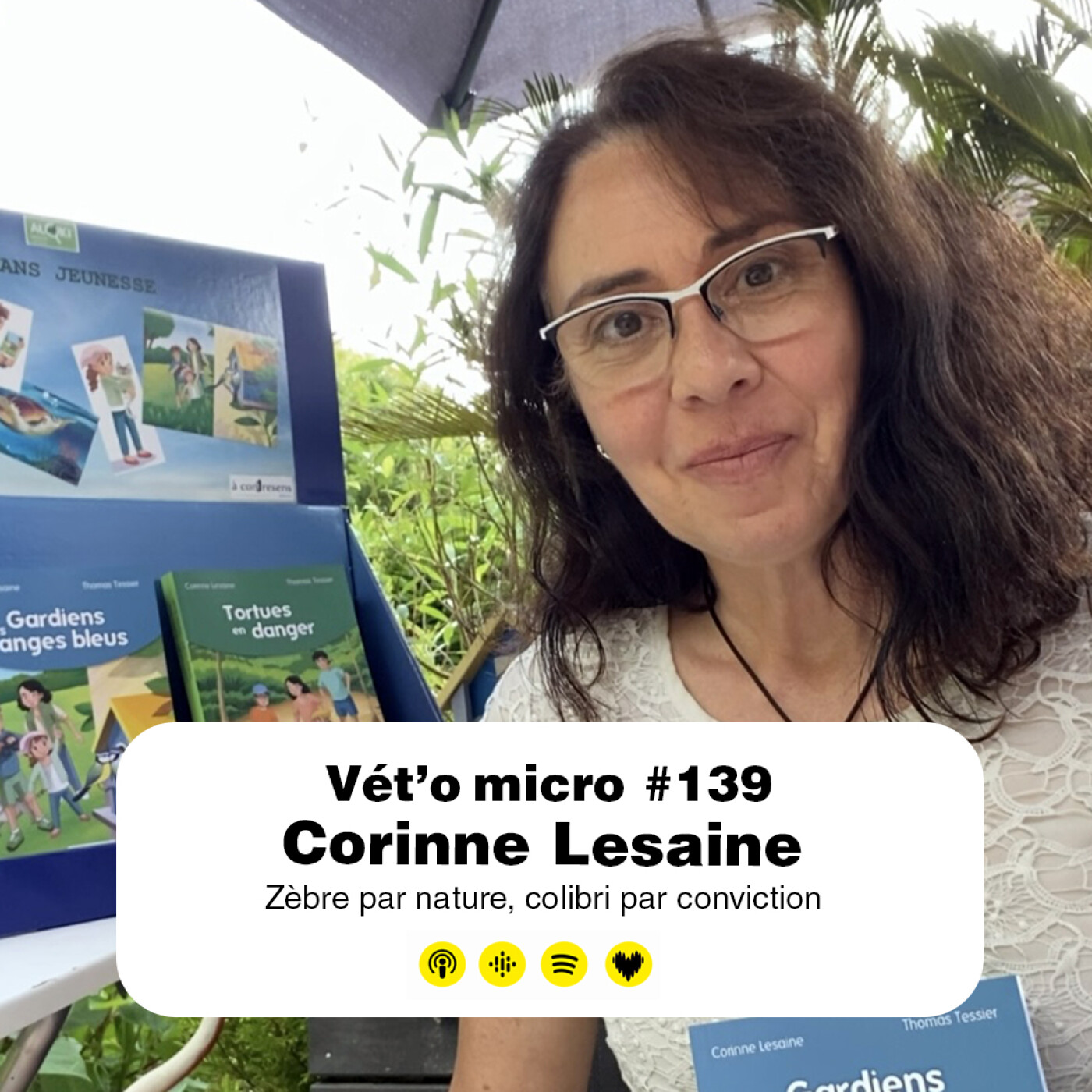 Épisode #139 - Corinne Lesaine : Zèbre par nature, colibri par conviction