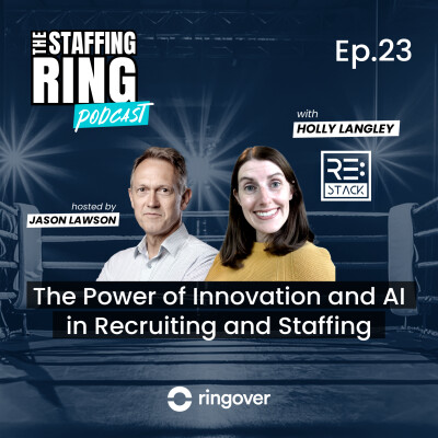 The Power of Innovation and AI in Recruiting and Staffing with Holly Langley, Founder RE:STACK cover