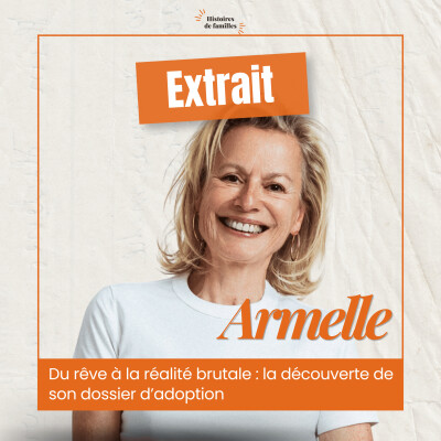 Bande Annonce - Ep 17- Du rêve à la réalité brutale : la découverte de son dossier d’adoption cover