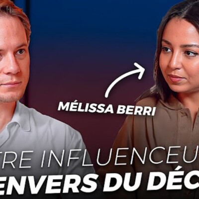 MELISSA BERRI : DANS L’OMBRE DES INFLUENCEURS - RÉVÉLATIONS EXCLUSIVES D’UNE AGENTE. cover