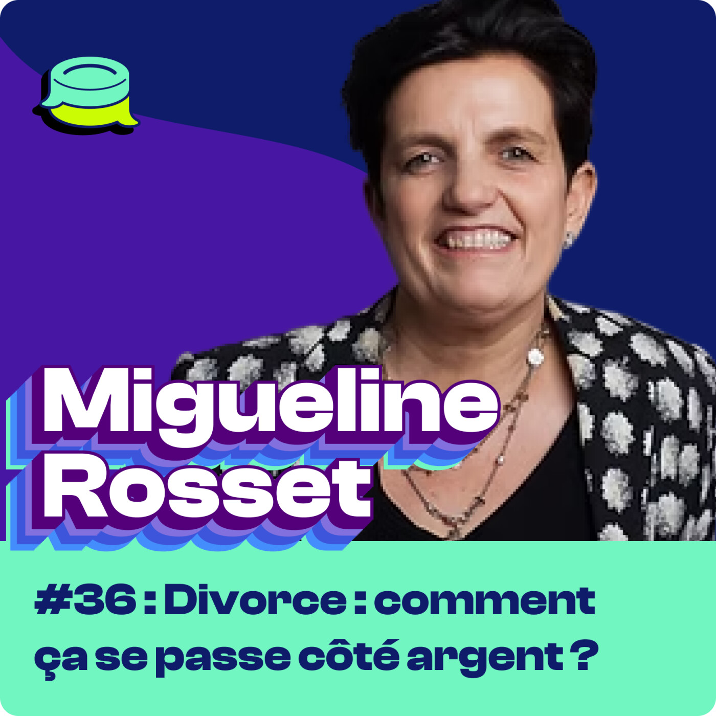 #36 - Comment se passe financièrement un divorce ? episode artwork