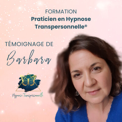 Témoignage de Barbara, ancienne stagiaire de la formation Hypnose Transpersonnelle® en e-learning cover