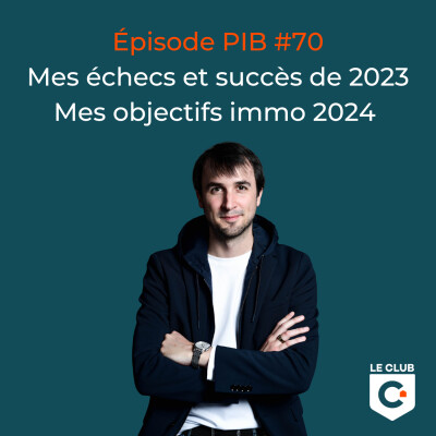 Mes pépites immo de 2023 et ce qui m'attend en 2024 ! #70 cover