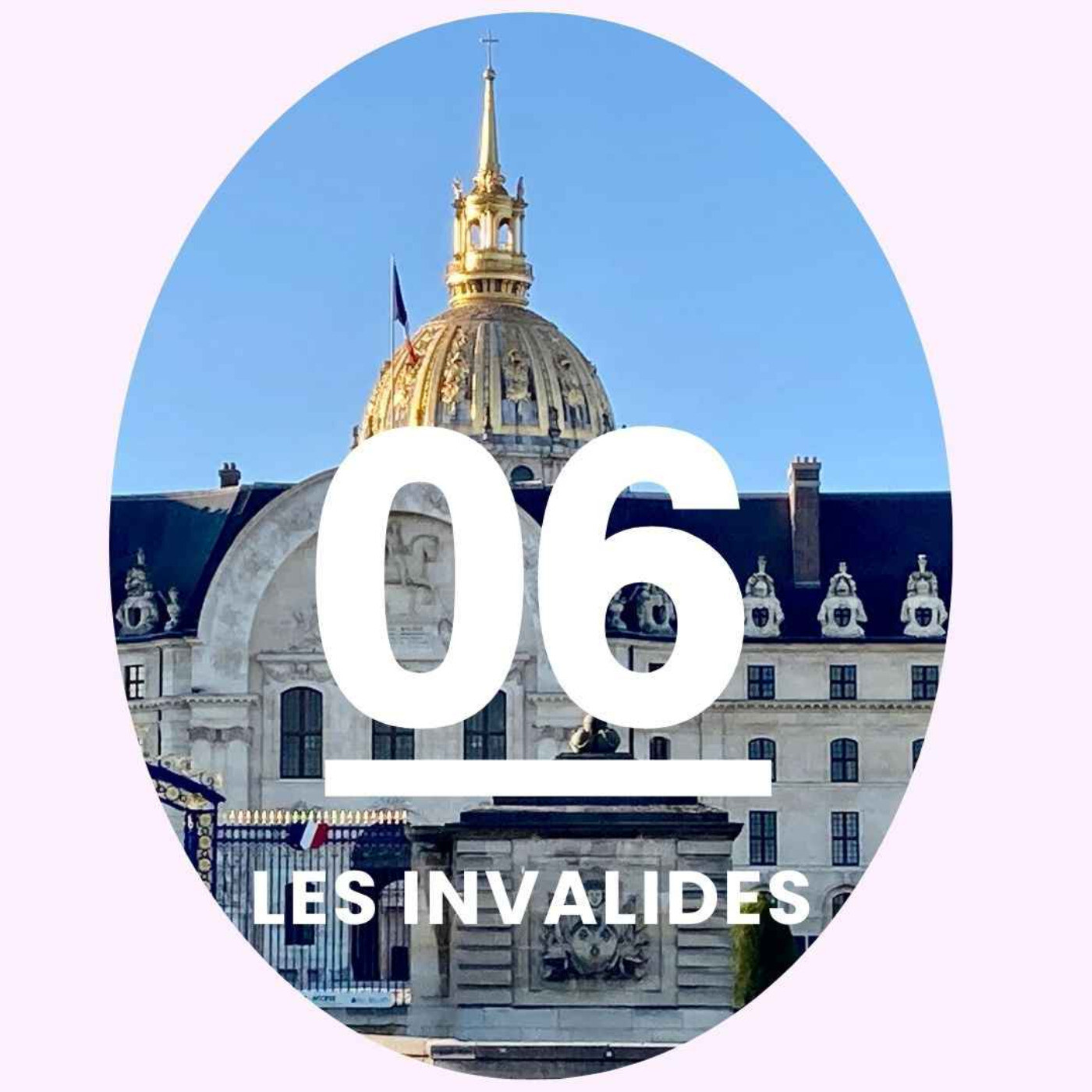 6- Les Invalides: comment Louis XIV et Napoléon ont façonné ce monument militaire episode artwork