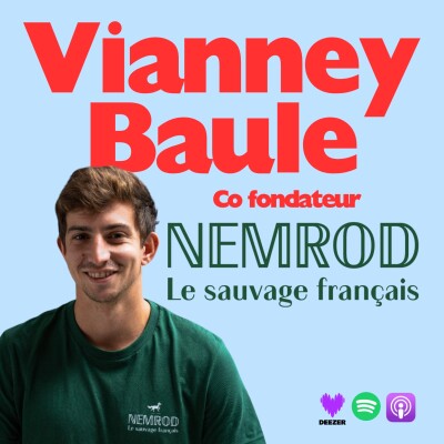 [EXTRAIT] - Valoriser la viande de gibier sauvage : le pari de Nemrod avec son cofondateur Vianney Baule cover
