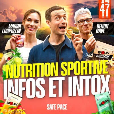 NUTRITION SPORTIVE : MAUVAIS POUR LA SANTÉ ? avec Marine Lorphelin et Benoît Nave cover
