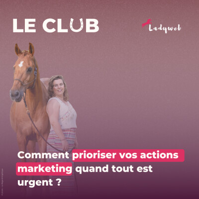 Ep.30 - Comment prioriser vos actions marketing quand tout est urgent ? cover