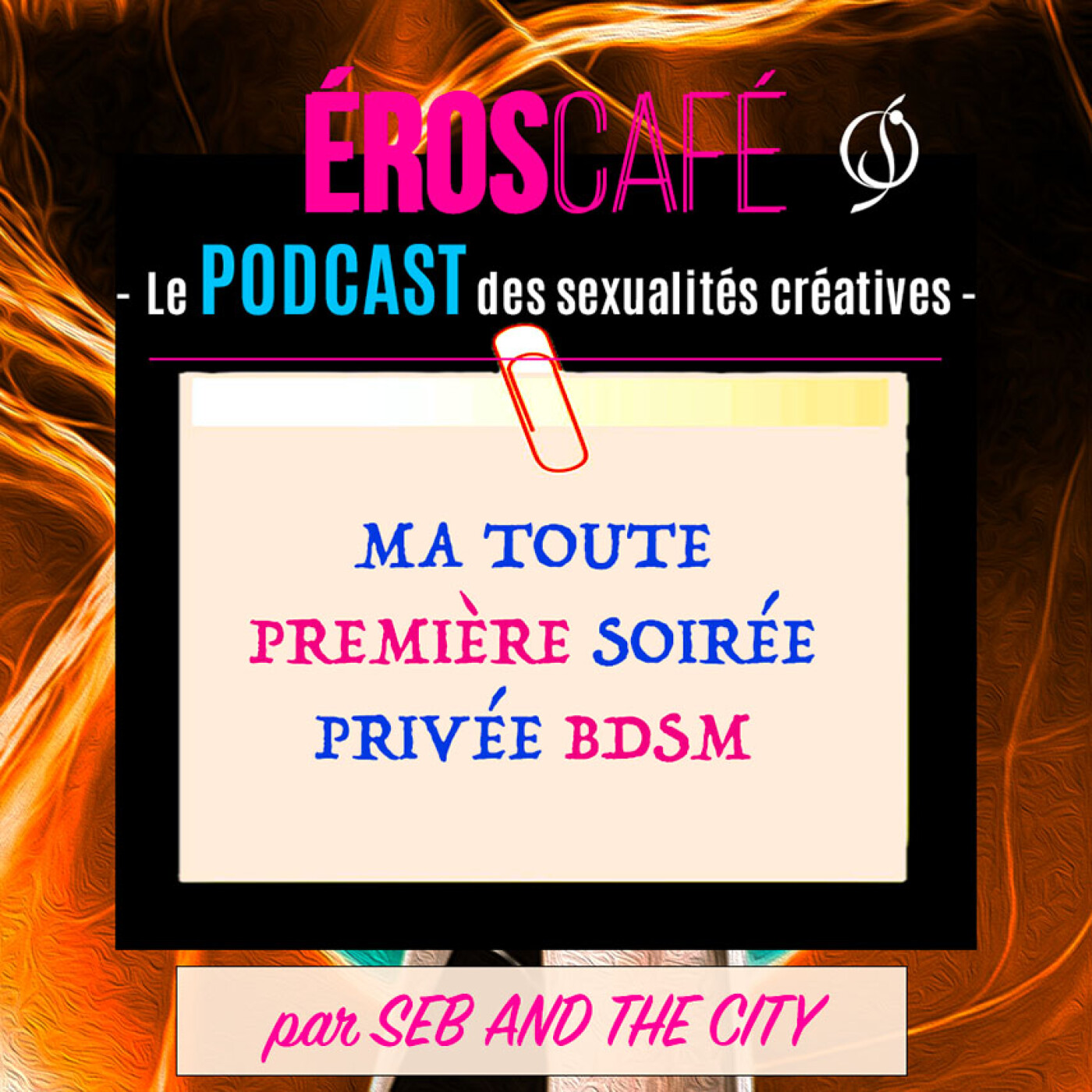 MA TOUTE PREMIÈRE SOIRÉE PRIVÉE BDSM - par Seb And The City (3) episode artwork