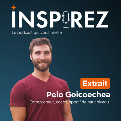 [EXTRAIT] Peio Goicoechea : concilier carrière sportive de haut niveau et gérance d’entreprise [sport] [entrepreneuriat] cover