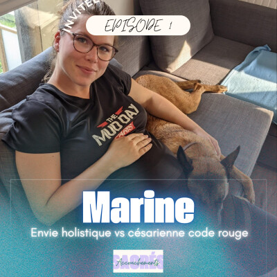 Ep 1 Marine - Envie holistique VS césarienne code rouge cover