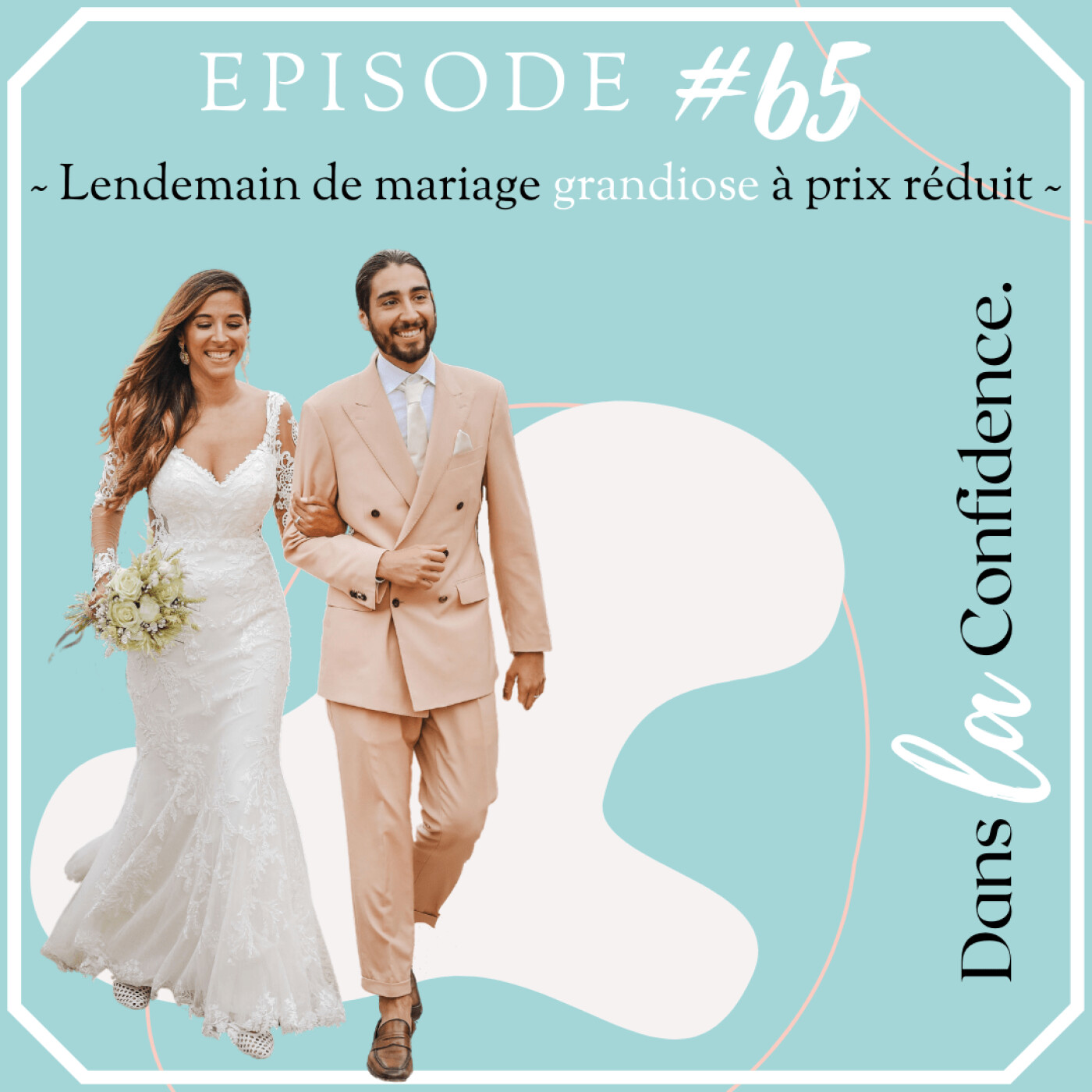 Podcast MARIAGE - Dans la Confidence