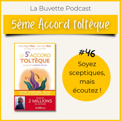 #46 Le CINQUIÈME Accord Toltèque : que nous dit-il ? cover