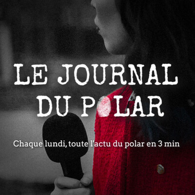 Maxime Chattam, la série BRI ou bien encore le Samouräi de Jean-Pierre Melville sont au menu du journal du polar du 3 juillet ! cover