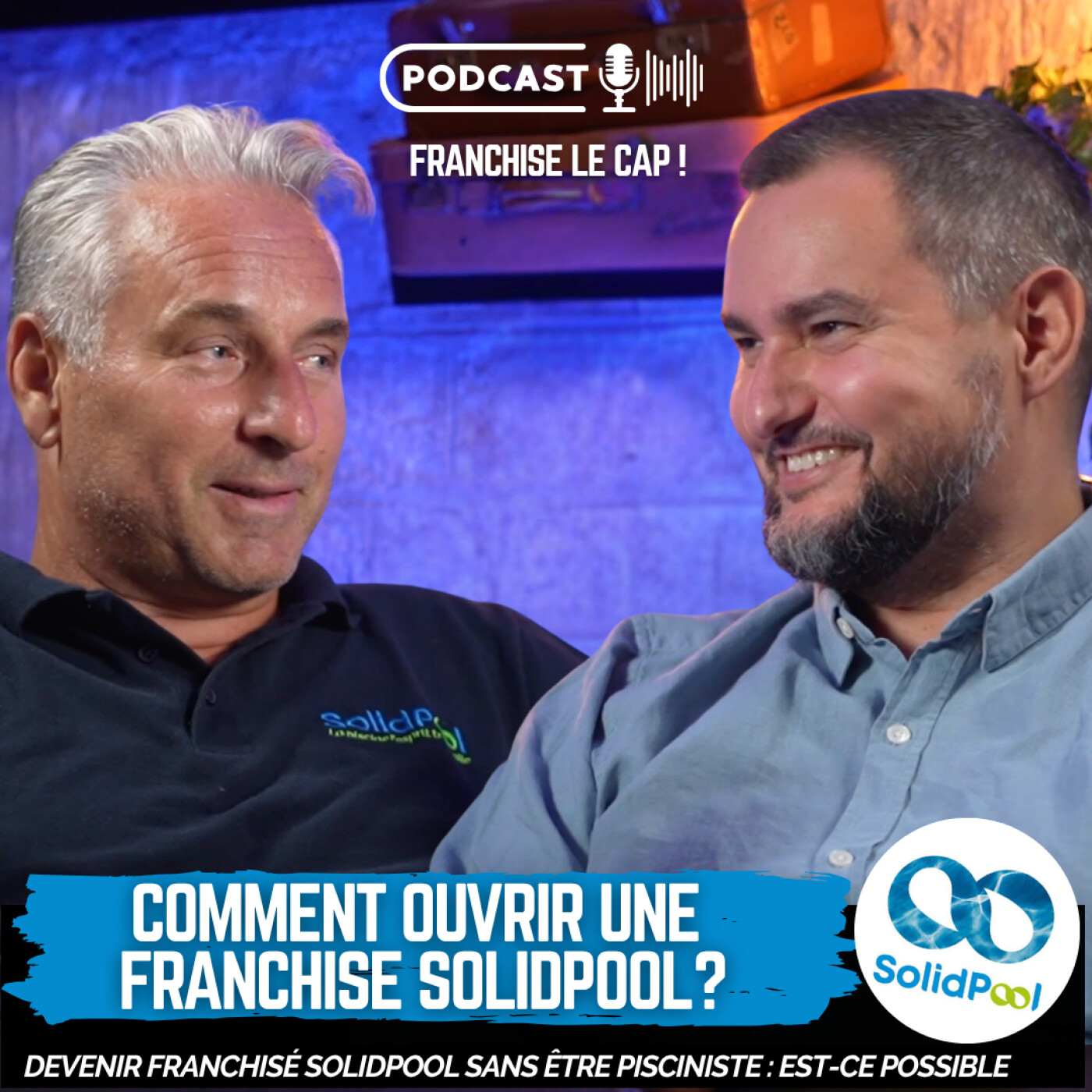 Devenir franchisé SolidPool sans être pisciniste : est-ce possible ? episode artwork