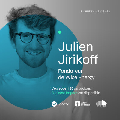 #85 - Julien Jirikoff, fondateur de Wise Energy : "Reprendre le contrôle de son énergie, c’est reprendre le contrôle de son activité." cover