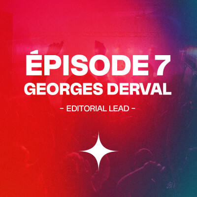 Épisode 7 - Georges Derval / Editorial Lead pour Deezer cover
