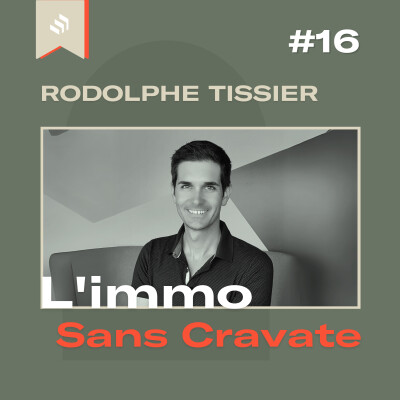 #16 - Profiter de la crise pour investir dans l’immobilier fin 2023 / 2024 - Rodolphe Tissier (Monsieur Rodolphe) cover