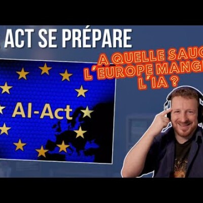 L'IA Act se prépare : À quelle sauce l'Europe mangera l'IA ? cover