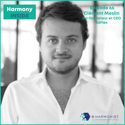 #66 Clément Meslin, EdFlex : Investir très tôt sur sa culture pour révolutionner la formation cover