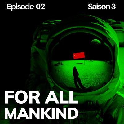 S03 Episode 2 : FOR ALL MANKIND 🚀 cover