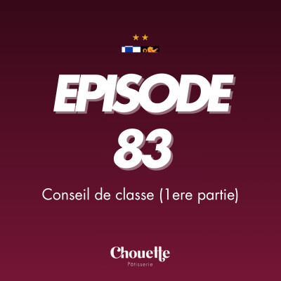 Episode 83 - Conseil de classe (1ere partie) cover