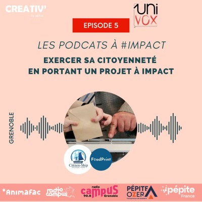 EP.5 éxercer sa citoyenneté en portant un projet à impact | Univox #IMPACT Grenoble cover