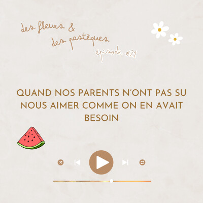 Épisode #21 : Quand nos PARENTS n'ont pas su nous aimer comme on en avait besoin cover