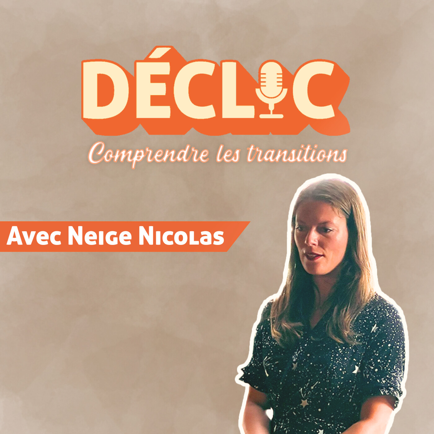 Déclic #5 - Neige Nicolas - La RSE au cœur des stratégies pour donner du sens à la performance episode artwork