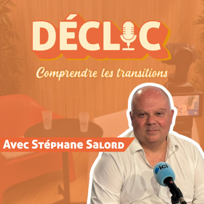 Déclic #20 - Stéphane Salord "Quand l’entreprise prend soin : Travailler ensemble même face à la maladie" cover