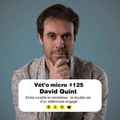 Épisode #125 - David Quint : Entre ruralité et ministères : la double vie d’un vétérinaire engagé cover