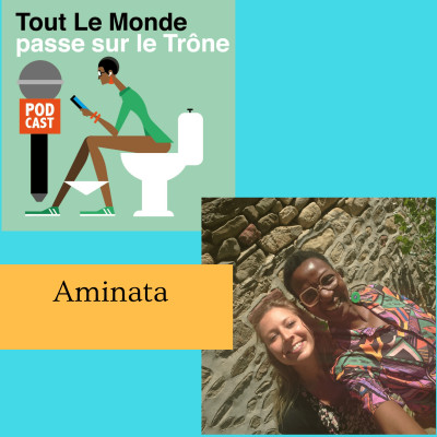 13#-Aminata la podcasteuse podcastée, je passe sur le trône que je propose à mes invité.es en toute transparence cover