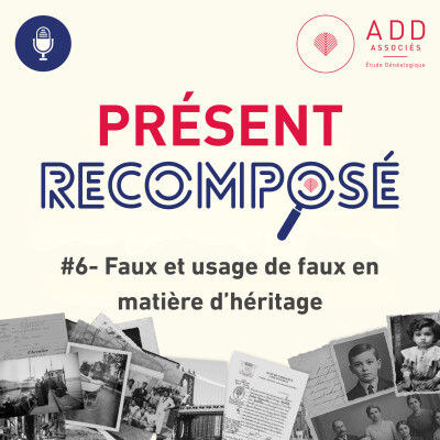 Episode 6 : Faux et usage de faux en matière d'héritage cover
