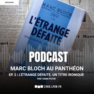 Marc Bloch au Panthéon | EP. 2 : L'étrange défaite, un titre ironique cover