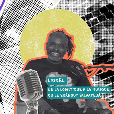 29. De la logistique à la musique. Le parcours de Lionel pour vaincre la peur et vivre de sa passion cover