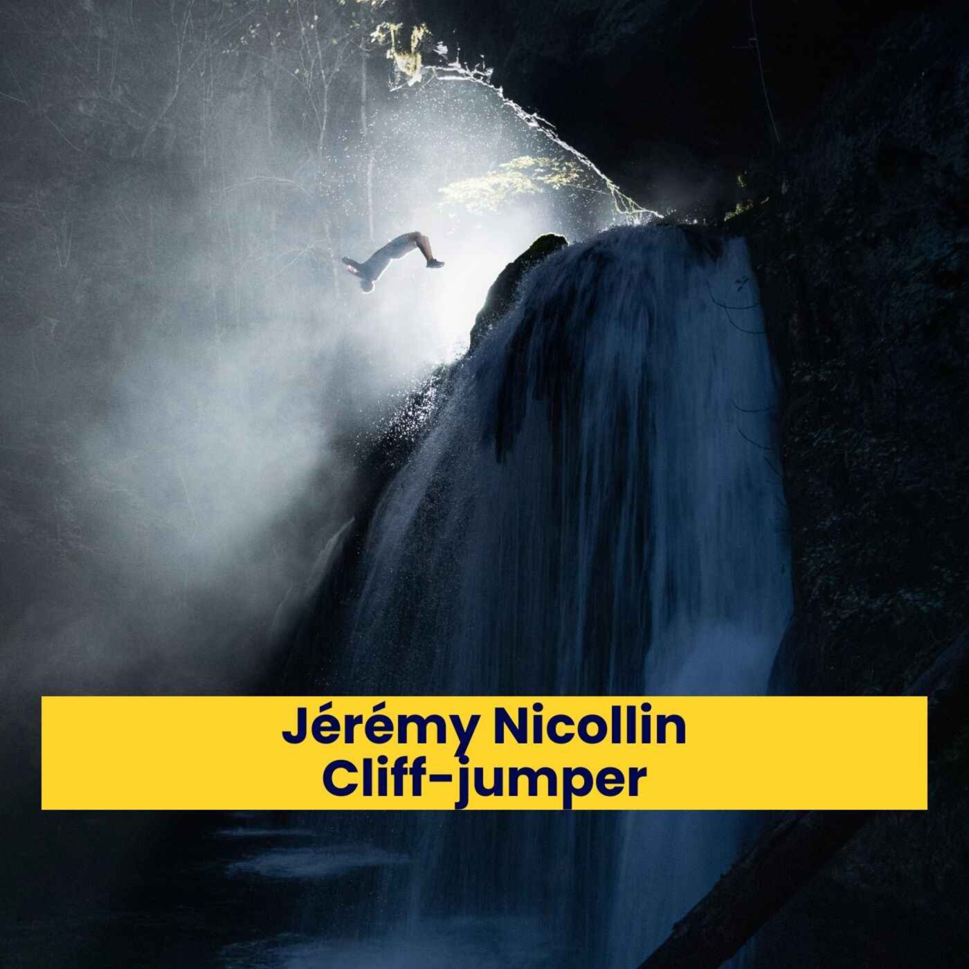 Episode 228 - Jérémy Nicollin - Sauter d'une falaise de 47m...