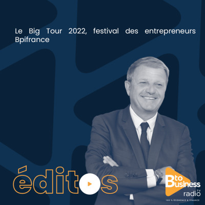 Le Big Tour 2022, festival des entrepreneurs Bpifrance | Patrice Bégay, Directeur Exécutif de la Communication et Bpifrance Excellence cover