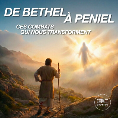 De Bethel à Peniel - Ces combats qui nous transforment | Giuseppe Carrozzo | GLC BAUDOUR cover