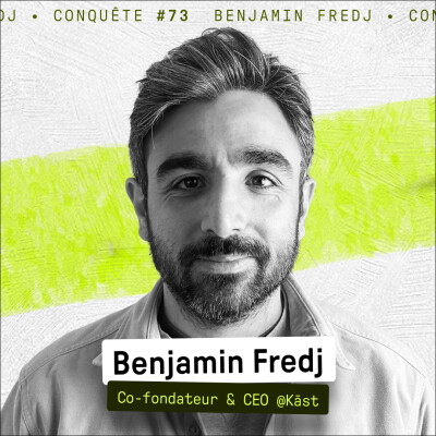 Le guide de l’influence B2B en 2025 - Benjamin Fredj (CEO @Kast) - Conquête #73 cover