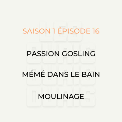 S01E16 - Passion Gosling, Mémé dans le bain, Moulinage cover