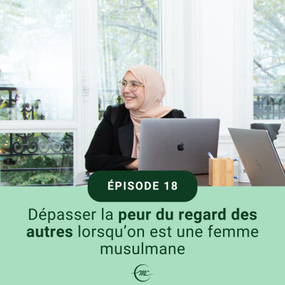 18 - Dépasser la peur du regard des autres lorsqu’on est une femme musulmane cover