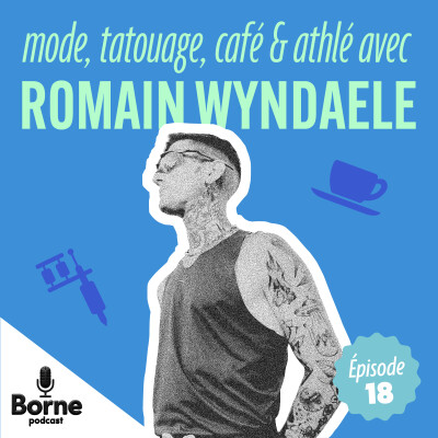 Mode, tatouage, café & athlé avec Romain Wyndaele cover