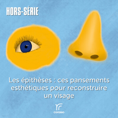 [HORS-SÉRIE] Les épithèses : ces pansements esthétiques pour reconstruire un visage cover