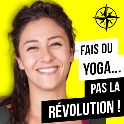 122. Fais du Yoga... Pas la Révolution ! cover