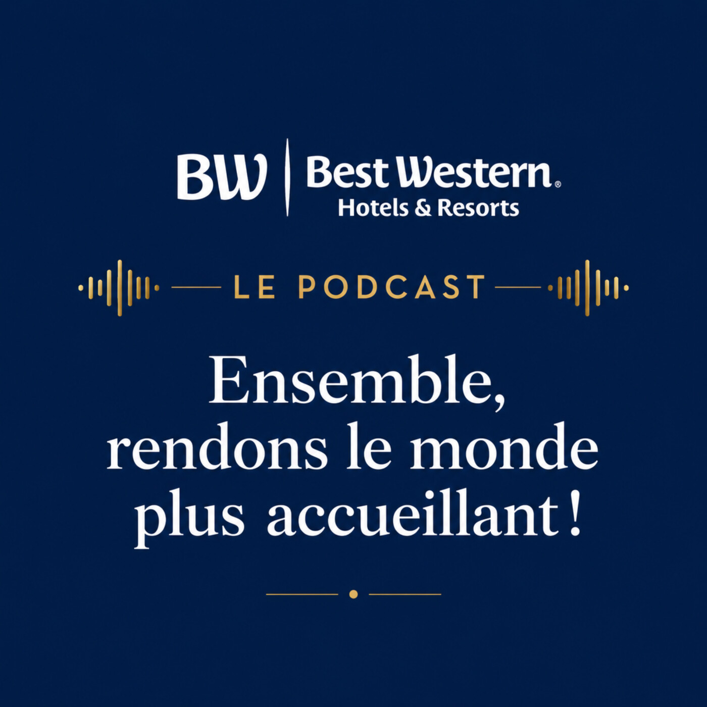 Ensemble, rendons le monde plus accueillant ! Best Western France